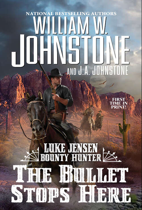 Book cover of The Bullet Stops Here (Luke Jensen Bounty Hunter #10)