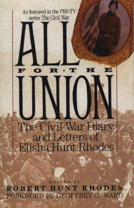 All for the Union: The Civil War Diary of Elisha Hunt Rhodes