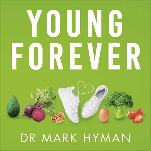 Book cover of Young Forever: THE SUNDAY TIMES BESTSELLER