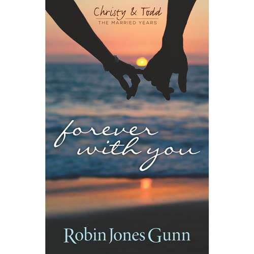 Forever with You (Christy & Todd, the Married Years #1)