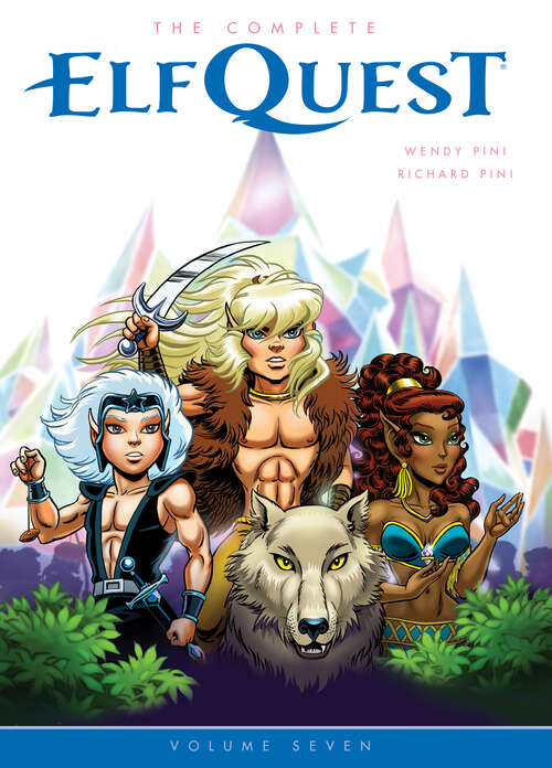 Book cover of The Complete ElfQuest Volume 7