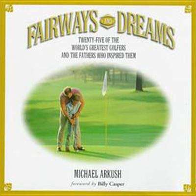 Fairways and Dreams