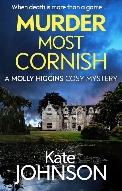 Murder Most Cornish: The most gripping cozy murder mystery of 2020, perfect for fans of J.R. Ellis and Agatha Frost (A Molly Higgins mystery)