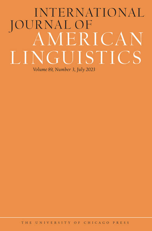 Book cover of International Journal of American Linguistics, volume 89 number 3 (July 2023)