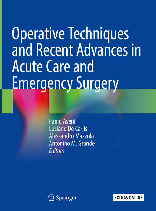 Book cover of Operative Techniques and Recent Advances in Acute Care and Emergency Surgery (1st ed. 2019)