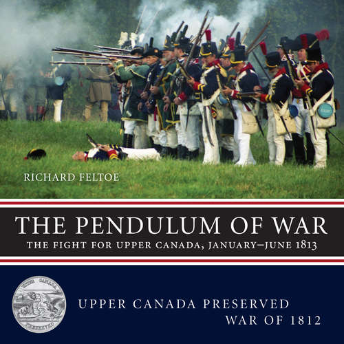 Book cover of The Pendulum of War: The Fight for Upper Canada, January—June1813