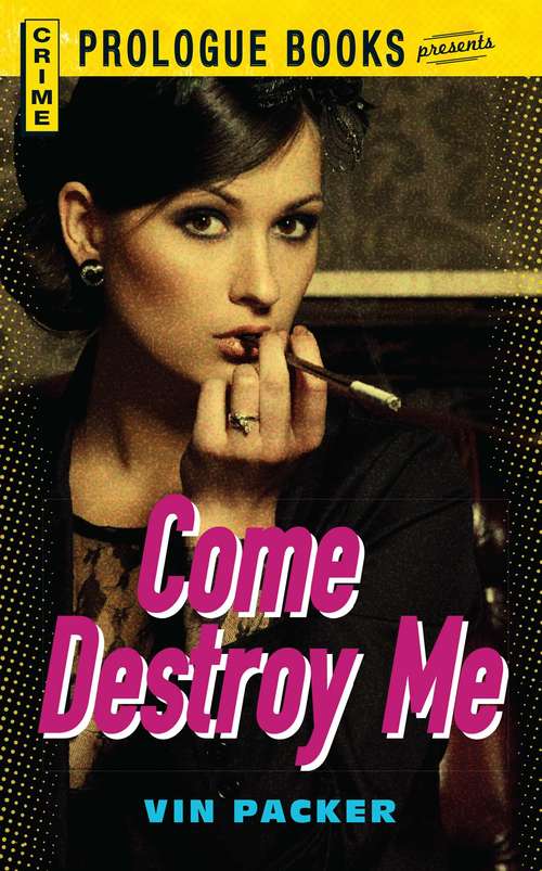 Book cover of Come Destroy Me