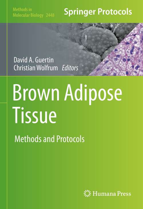 Brown Adipose Tissue: Methods and Protocols (Methods in Molecular Biology #2448)