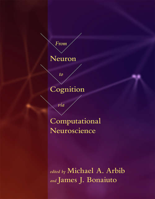 Book cover of From Neuron to Cognition via Computational Neuroscience (Computational Neuroscience Series)