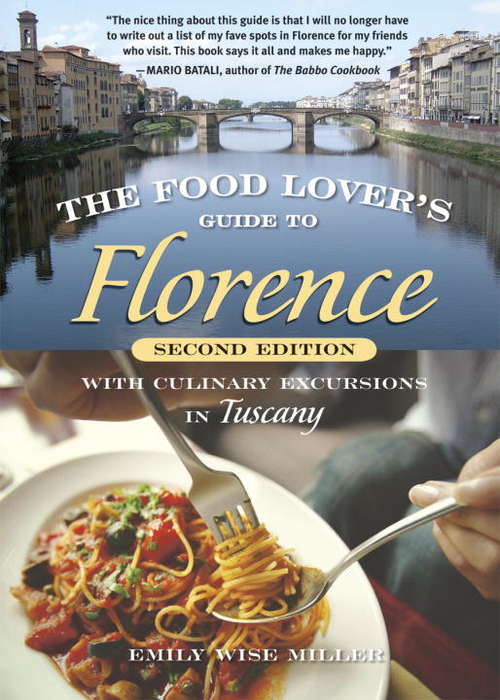 The Food Lover's Guide to Florence