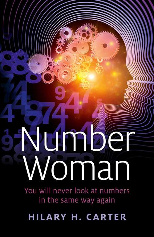 Book cover of Number Woman: You will Never Look at Numbers in the Same Way Again