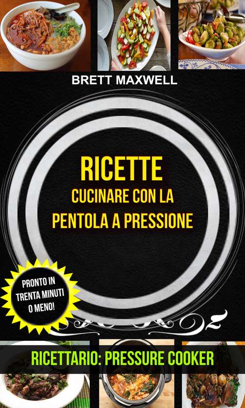 Book cover of Ricette: Pressure Cooker)