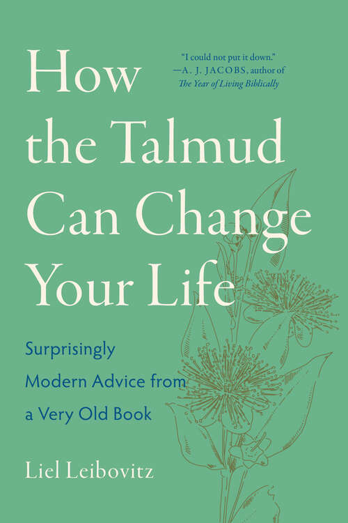 Book cover of How the Talmud Can Change Your Life: Surprisingly Modern Advice from a Very Old Book