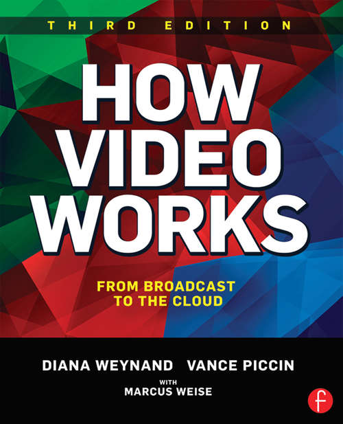 Book cover of How Video Works: From Broadcast to the Cloud (3)