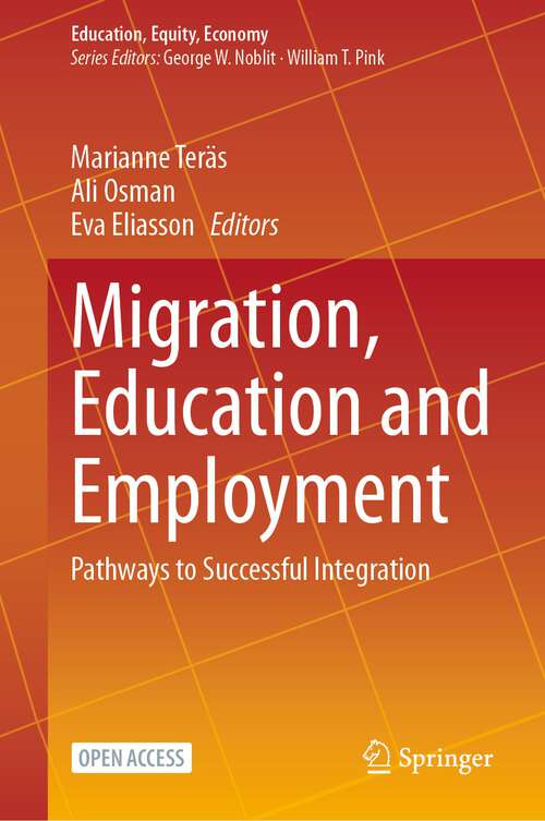 Book cover of Migration, Education and Employment: Pathways to Successful Integration (1st ed. 2024) (Education, Equity, Economy #10)