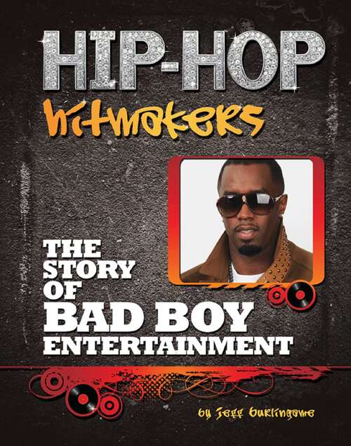 Book cover of The Story of Bad Boy Entertainment (Hip-Hop Hitmakers)