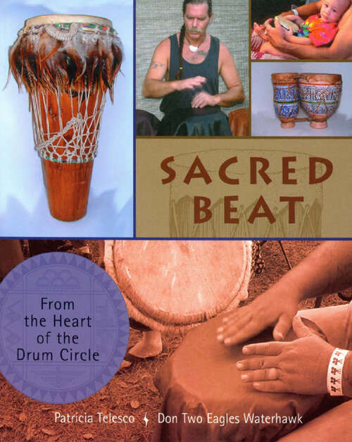 Book cover of Sacred Beat: From the Heart of the Drum Circle