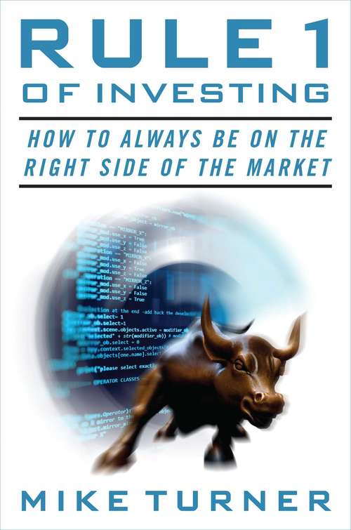 Book cover of Rule 1 of Investing: How to Always Be on the Right Side of the Market