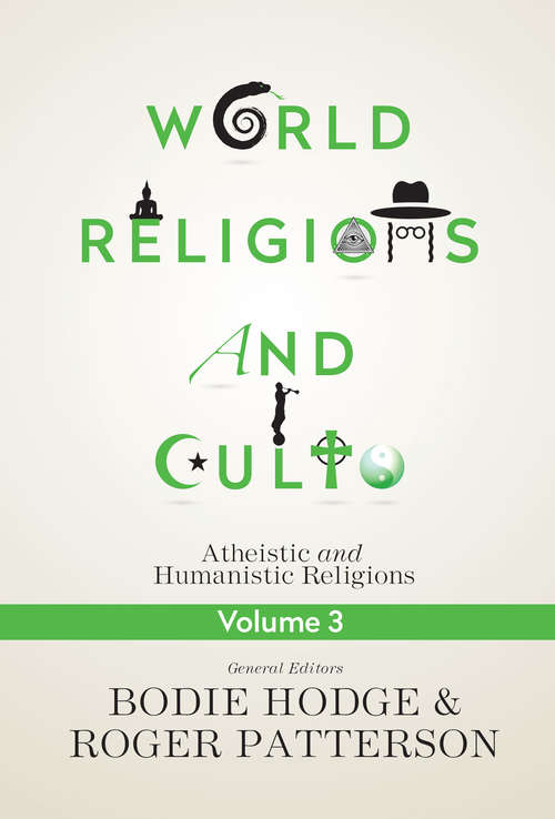Book cover of World Religions and Cults Volume 3: Atheistic and Humanistic Religions