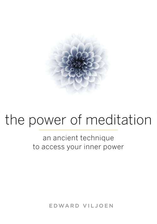 Book cover of The Power of Meditation: An Ancient Technique to Access Your Inner Power