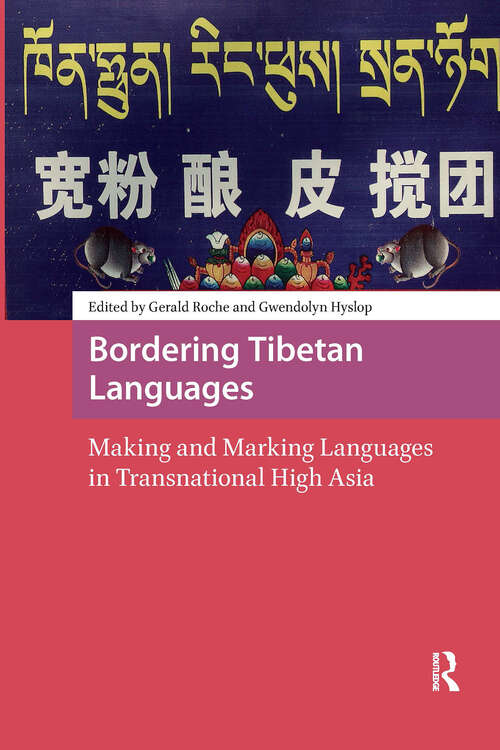 Book cover of Bordering Tibetan Languages: Making and Marking Languages in Transnational High Asia (1) (Asian Borderlands)
