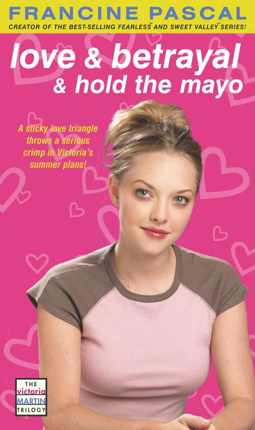 Book cover of Love & Betrayal & Hold the Mayo