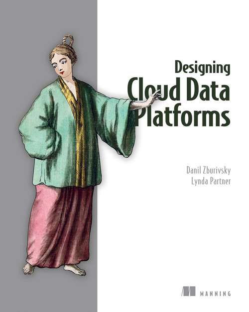 Book cover of Designing Cloud Data Platforms