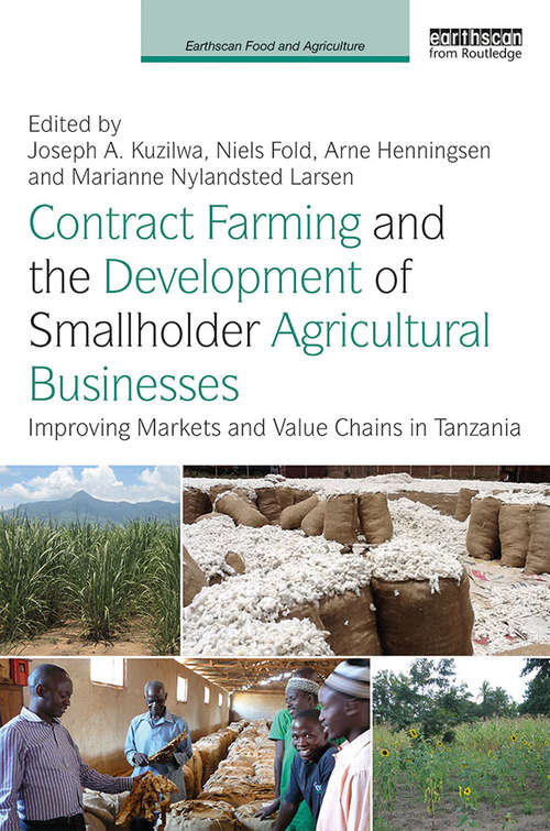 Book cover of Contract Farming and the Development of Smallholder Agricultural Businesses: Improving markets and value chains in Tanzania (Earthscan Food and Agriculture)