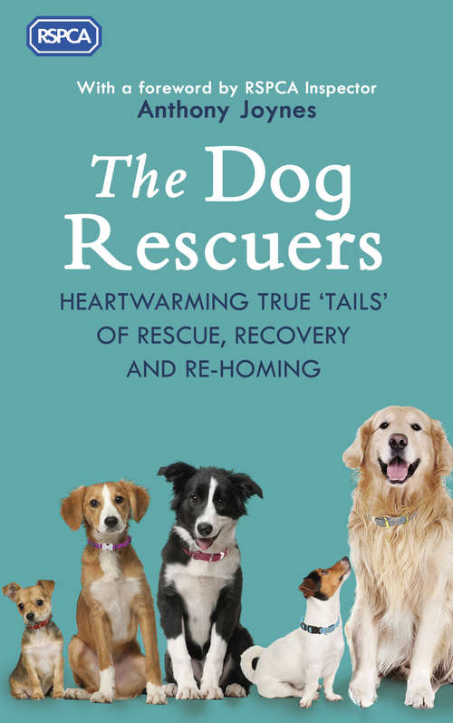 Book cover of The Dog Rescuers: As Seen On Channel 5