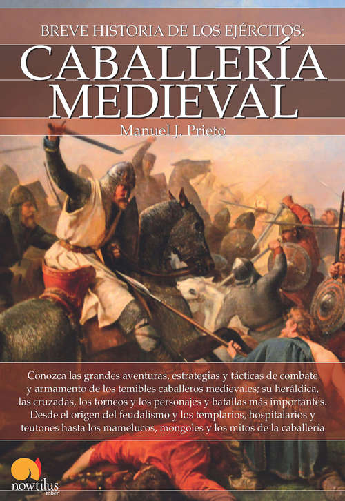 Book cover of Breve historia de la Caballería medieval (Breve Historia)