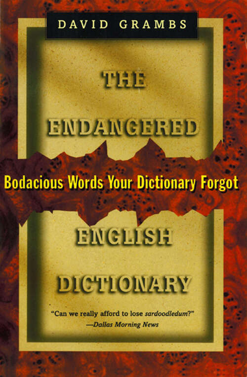 Book cover of The Endangered English Dictionary: Bodacious Words Your Dictionary Forgot