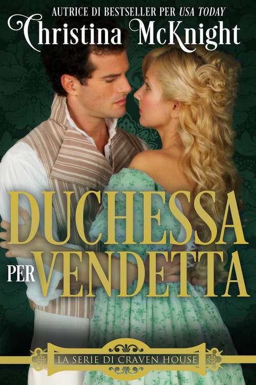 Book cover of Duchessa per vendetta (La Serie di Craven House #3)