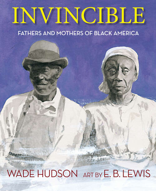 Book cover of Invincible: Fathers and Mothers of Black America
