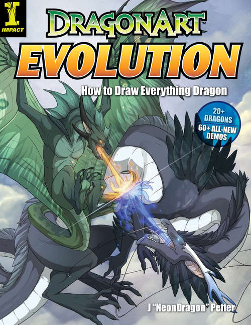 Book cover of Dragonart Evolution: How to Draw Everything Dragon