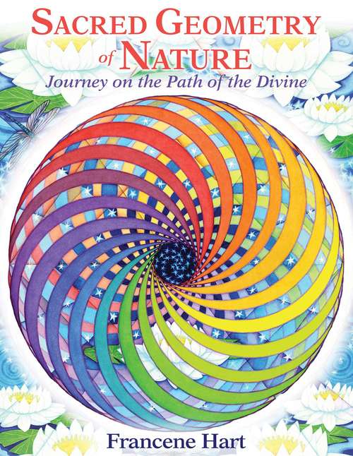 Book cover of Sacred Geometry of Nature: Journey on the Path of the Divine