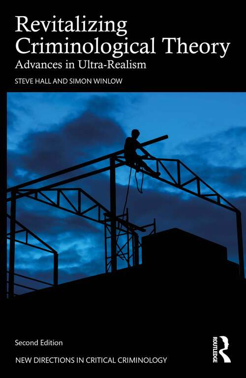 Book cover of Revitalizing Criminological Theory: Advances in Ultra-Realism (2) (New Directions in Critical Criminology)