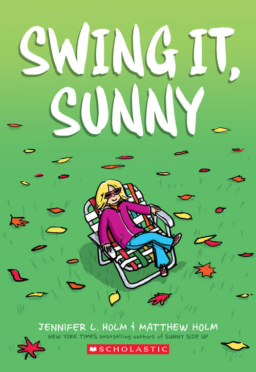 Book cover of Swing it, Sunny: A Graphic Novel (Sunny #2)