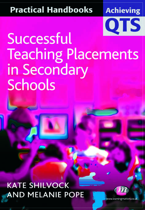 Book cover of Successful Teaching Placements in Secondary Schools