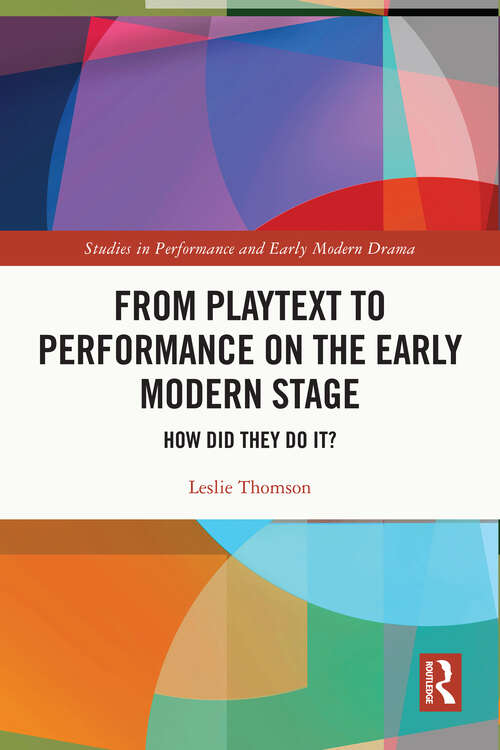 Book cover of From Playtext to Performance on the Early Modern Stage: How Did They Do It? (Studies in Performance and Early Modern Drama)