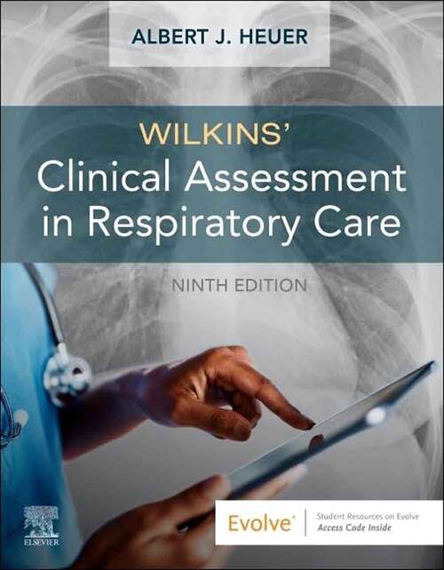 Book cover of Wilkins' Clinical Assessment in Respiratory Care (Ninth Edition)