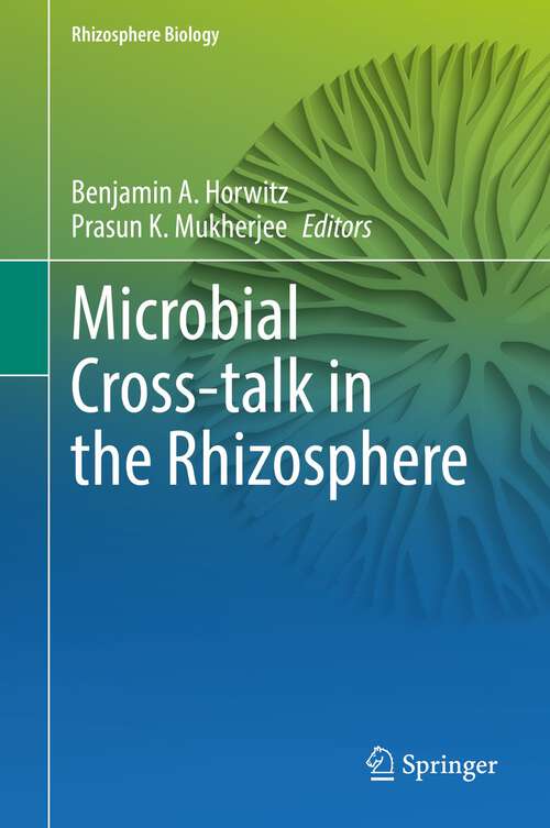 Microbial Cross-talk in the Rhizosphere (Rhizosphere Biology)