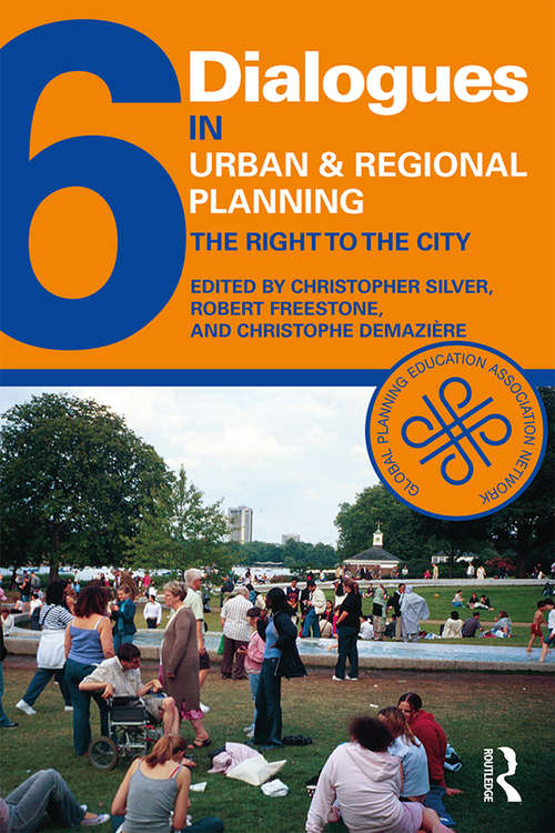Book cover of Dialogues in Urban and Regional Planning 6: The Right to the City