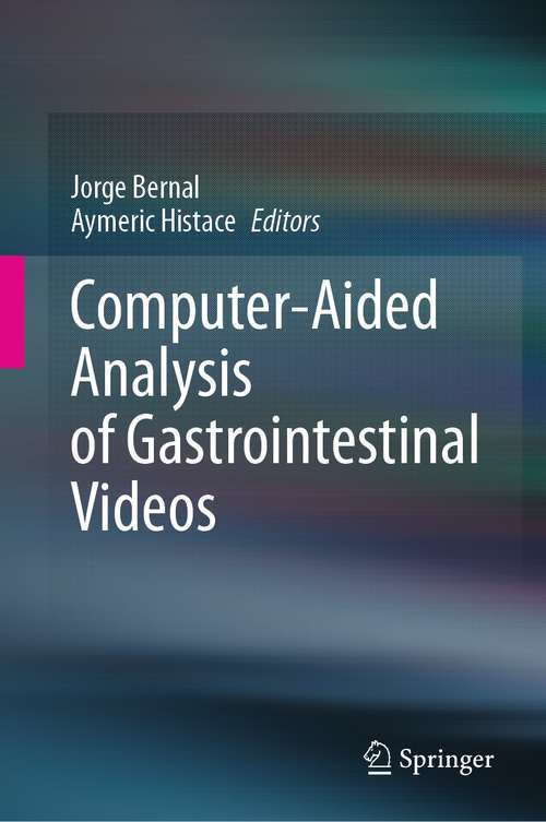 Book cover of Computer-Aided Analysis of Gastrointestinal Videos (1st ed. 2021)