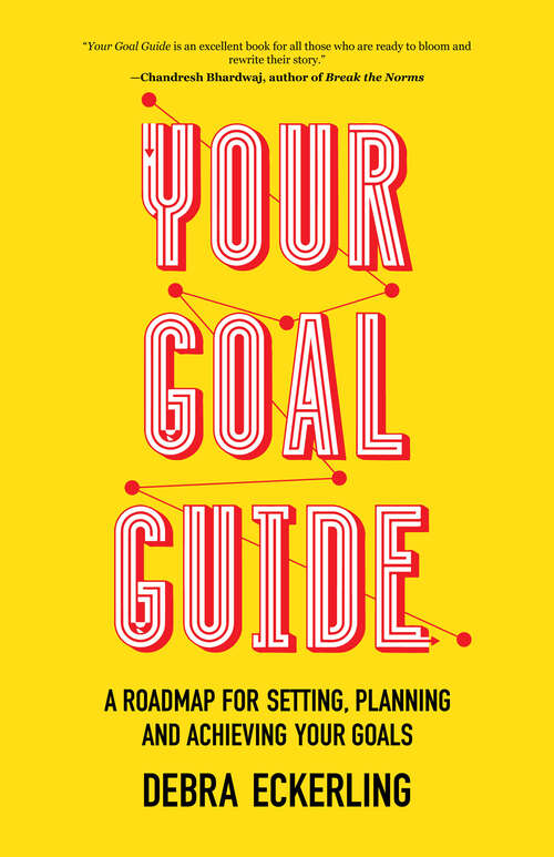 Book cover of Your Goal Guide: A Roadmap for Setting, Planning and Achieving Your Goals