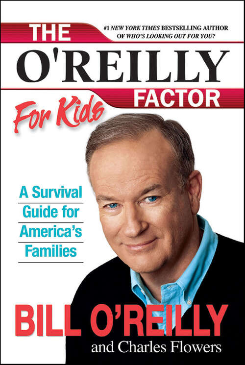 Book cover of The O'Reilly Factor for Kids: A Survival Guide for America's Families