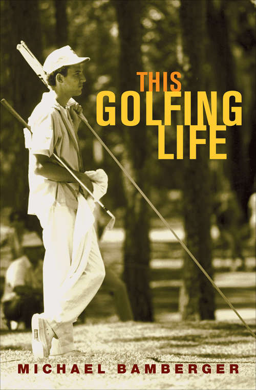 Book cover of This Golfing Life