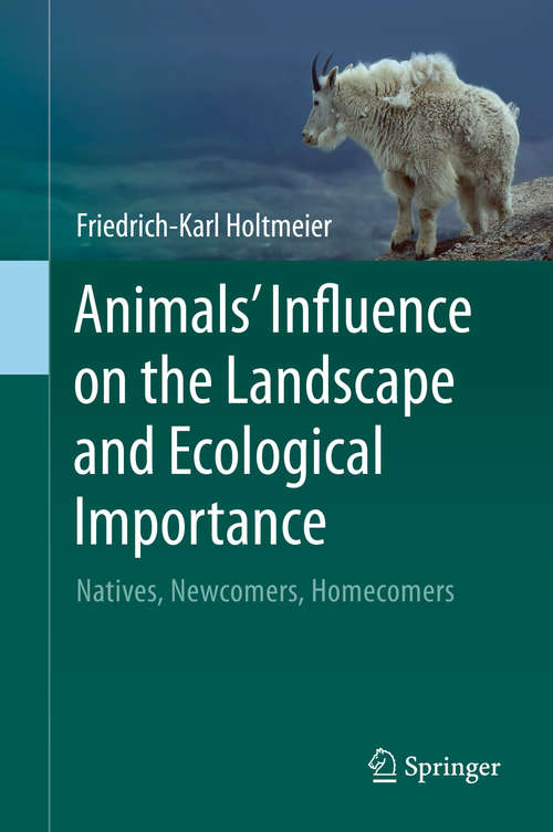 Book cover of Animals' Influence on the Landscape and Ecological Importance