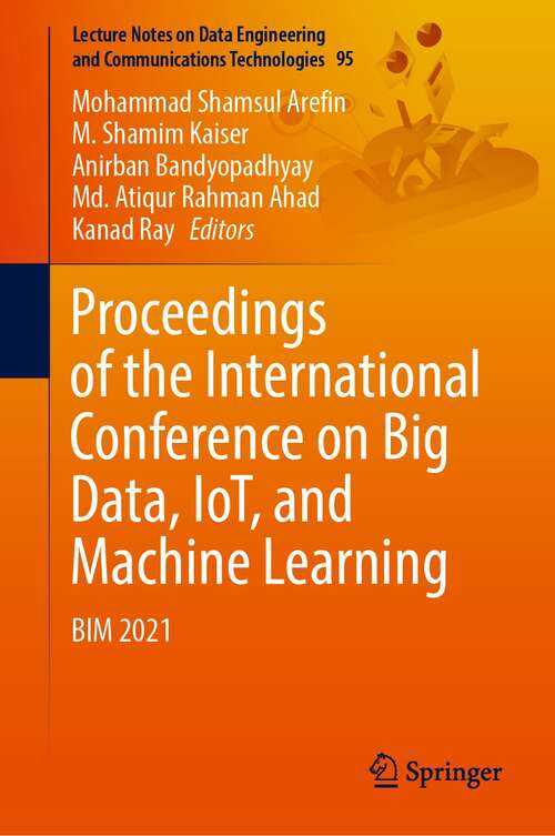 Proceedings of the International Conference on Big Data, IoT, and Machine Learning: BIM 2021 (Lecture Notes on Data Engineering and Communications Technologies #95)