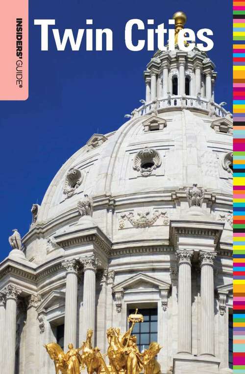 Book cover of Insiders' Guide® to Twin Cities (7th Edition) (Insiders' Guide Series)