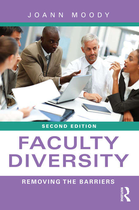 Faculty Diversity: Removing the Barriers